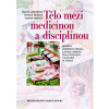 tělo mezi medicínou a disciplínou