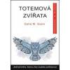 Totemová zvířata - Gunn Celia M.