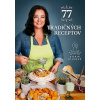 77 tradičných receptov - Silvia Pilková