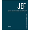 JEF psáno na vodu pod palbou kulometnou III. - Jaroslav Erik Frič