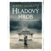 Hladový hrob - Robert Galbraith