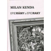 Epidrámy a epidraky - Kenda Milan