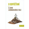 O odpúšťaní a jeho uzdravujúcej sile