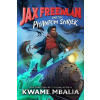 Jax Freeman and the Phantom Shriek - Kwame Mbalia