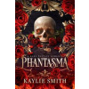 Phantasma (english version) - Smith Kaylie