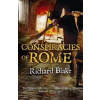 Conspiracies of Rome - Richard Blake