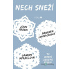 Nech sneží - John Green, Lauren Myracle, Maureen Johnson - online doručenie