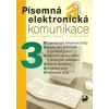 Písemná a elektronická komunikace 3 - Kuldová Olga, Kroužek Jiří