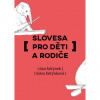 Slovesa pro děti a rodiče - Faltýnek Dan Faltýnková Klára