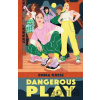 Dangerous Play - Emma Kress