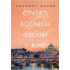 Čtvero ročních období v Římě - Anthony Doerr