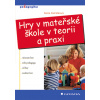 Hry v mateřské škole v teorii a praxi