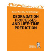 Degradation Processes and Life time Prediction - Moravčík Roman Hazlinger Marián