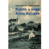 POLITIK A KNĚZ ALOIS KOLÍSEK