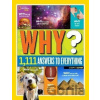 Why? Over 1,111 Answers to Everything: Over 1,111 Answers to Everything (National Geographic Kids) - Crispin Boyer