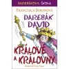 Darebák David králové a královny (Francesca Simon)