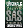 Originals: The Secret History of the Birth of the SAS