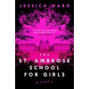 St. Ambrose School for Girls - J.R. Ward, Jessica Ward