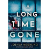 A Long Time Gone - Joshua Moehling