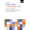 Pracovník v Evropské unii - Za prací, studiem a na dovolenou v Evropě „jen“ s právem EU - Tereza Kunertová