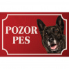 Holandský ovčiak - Kovová tabuľka POZOR PES