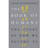 The Book of Humans - Adam Rutherford, W&N