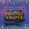 Pražský vampýr (Vlastimil Vondruška; David Kaloč)