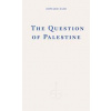 The Question of Palestine - Edward W. Said, Fitzcarraldo Editions