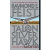 Talon of the Silver Hawk - Raymond E. Feist