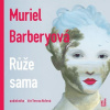 Růže sama (audiokniha) (Muriel Barbery, Tereza Hofová)