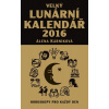 Velký lunární kalendář 2016 aneb Horoskopy pro každý den - Alena Kárníková