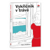 Vykřičník v trávě - Marta Hlušíková