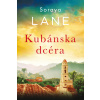 Kubánska dcéra - Soraya M. Lane