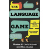 The Language Game - Morten H. Christiansen, Nick Chater