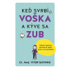 Keď svrbí voška a kýve sa zub - Vitor Gatinho