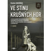 Ve stínu krušných hor (2.vydání) - Vladimír Bruzeňák