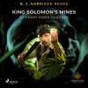 B. J. Harrison Reads King Solomon's Mines (EN) - Henry Rider Haggard (mp3 audiokniha)