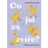 Co jsi za zvíře? - Příběh opeřenkyně - Paola Mastrocola