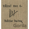 Vážený pane K. - Vratislav Brabenec