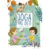 Joga pre deti - Alena Miniariková, Alžbeta Kováčová (ilustrátor)