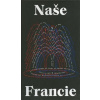 Naše Francie