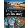 Divy světové architektury - Okouzlující stavitelská díla z celého světa
