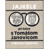 Jajkele: Pri káve s Tomášom Janovicom a Mirom Cipárom - Tomáš Janovic