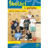 Školáci v pohybu Hana Dvořáková 2012 (E-kniha)