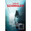 Ať se rozhodneš jakkoli (Jakub Szamałek)
