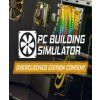 PC Building Simulator - Overclocked Edition Content (DLC)