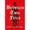 Between Two Fires - Christopher Buehlman, Orion