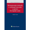 Mezinárodní dohody o ochraně investic a právo Evropské unie