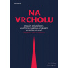 Na vrcholu - Brad Stulberg, Steve Magness