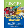 Angličtina - Tematický slovník rozšiřte si obzory - Lingea